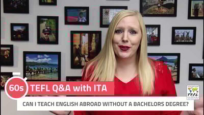 Can I Teach English Abroad Without a Bachelors Degree? - TEFL Q&A with ITA
