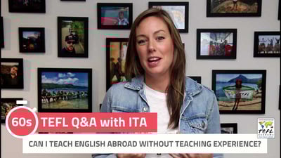 Can I Teach English Abroad without Teaching Experience? - TEFL Q&A with ITA