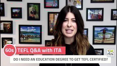 Do I Need a Degree in Education to Get TEFL Certified? - TEFL Q&A with ITA