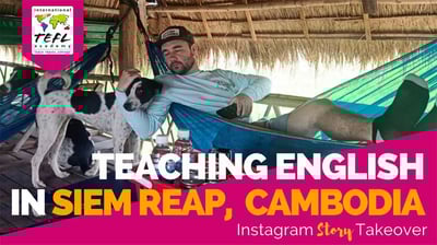Day in the Life Teaching English in Seam Reap, Cambodia with Tylor Hill-Hanson