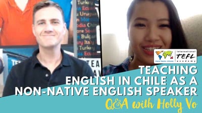Teaching English as a Non-Native English Speaker on the English Opens Doors Program in Chile - Alumni Q&A with Holly Vo