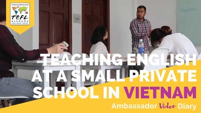Teaching English at a Small, Private School in Vietnam