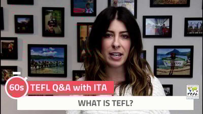 What is TEFL? - TEFL Q&A with ITA
