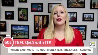 Where Can I Make the Most Money Teaching English Abroad? - TEFL Q&A with ITA