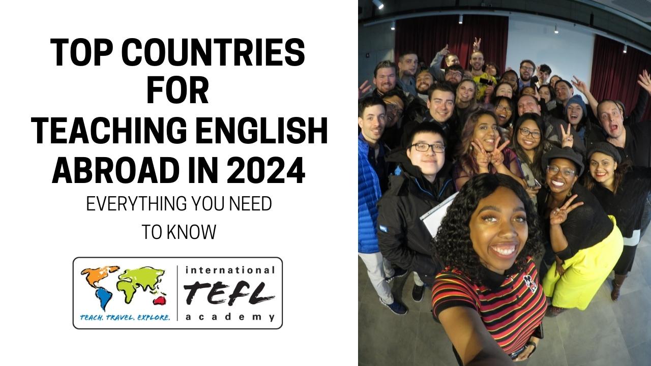 Top Countries for Teaching English Abroad in 2024: Everything You Need to Know