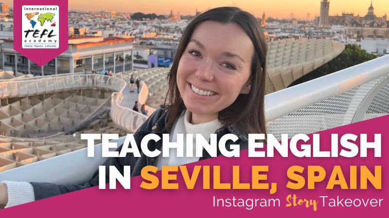 Day in the Life Teaching English in Seville, Spain with Ellen Tischendorf