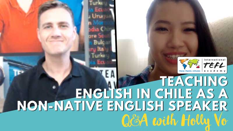 Teaching English as a Non-Native English Speaker on the English Opens Doors Program in Chile - Alumni Q&A with Holly Vo